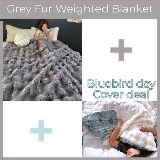 Grey Bumpy Fur weighted blanket & spare Bluebird day cover deal